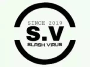 SlasH Virus X ProperDJ - Mamelodi Meets Hammanskraal (Groove Mix)